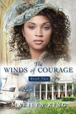 The Winds of Courage by King, Marilyn