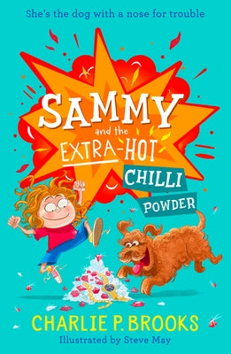 Sammy and the Extra-Hot Chilli Powder by Brooks, Charlie P.