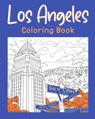 Los Angeles Coloring Book: Painting on USA States Landmarks and Iconic, Funny Stress Relief Pictures by Paperland