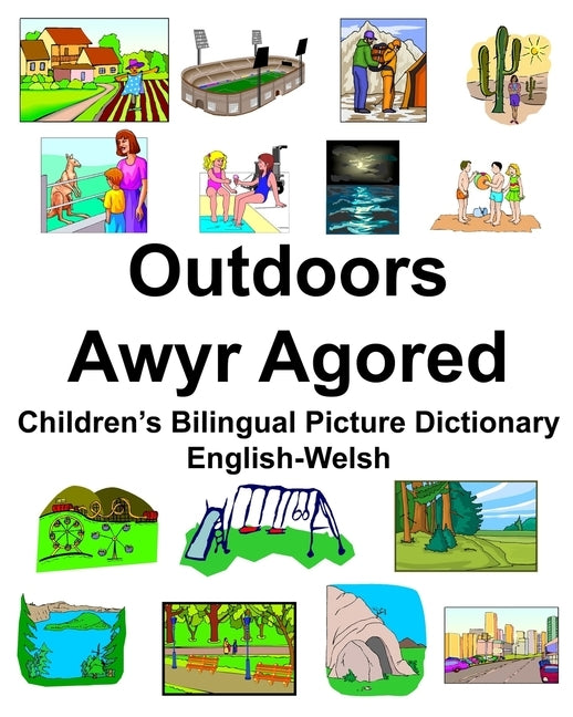 English-Welsh Outdoors/Awyr Agored Children's Bilingual Picture Dictionary by Carlson, Richard