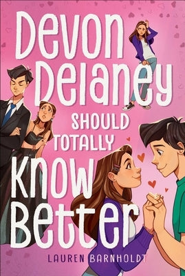 Devon Delaney Should Totally Know Better by Barnholdt, Lauren