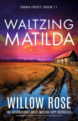 Waltzing Matilda by Rose, Willow