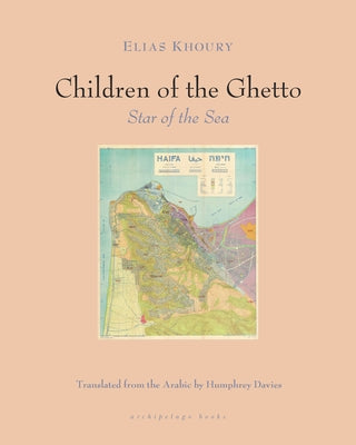 The Children of the Ghetto: II: Star of the Sea by Khoury, Elias