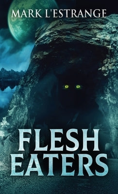 Flesh Eaters by L'Estrange, Mark