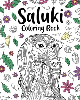 Saluki Coloring Book: Gifts for Dog Lovers, Floral Mandala Coloring, Dogs Coloring Book by Paperland