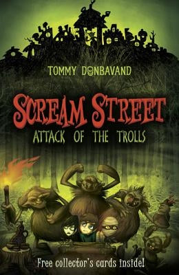 Scream Street: Attack of the Trolls by Donbavand, Tommy