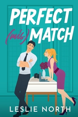 Perfect (mis)Match by North, Leslie