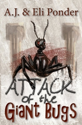 Attack of the Giant Bugs: You Choose a World of Spies Adventure by Ponder, A. J.