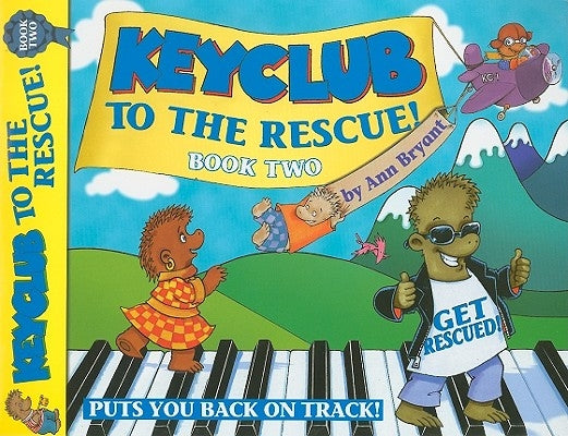 Keyclub to the Rescue! Book Two by Bryant, Ann