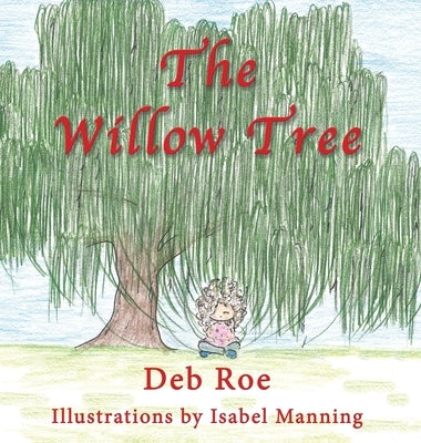 The Willow Tree by Roe, Deb