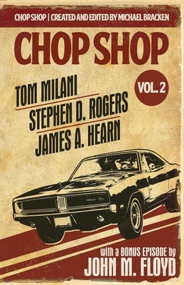 Chop Shop Season 1 Vol. 2 by Bracken, Michael