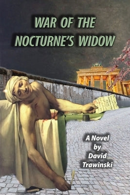 War of the Nocturne's Widow by Trawinski, David