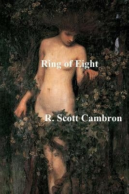 Ring of Eight by Cambron, R. Scott