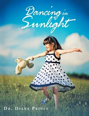 Dancing in Sunlight: Poems for Children by Prince, Diana