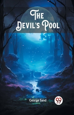 The Devil's Pool by Sand, George