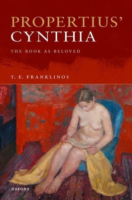 Propertius' Cynthia by Franklinos, T. E.