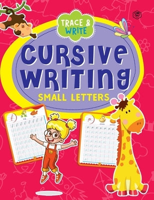 Cursive Writing Book - Small Letters (Practice Workbook for Children) by Unknown