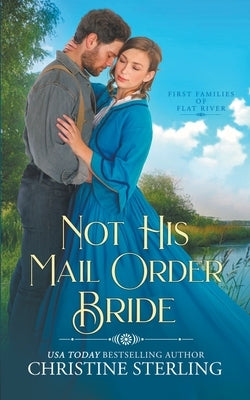 Not His Mail Order Bride by Sterling, Christine