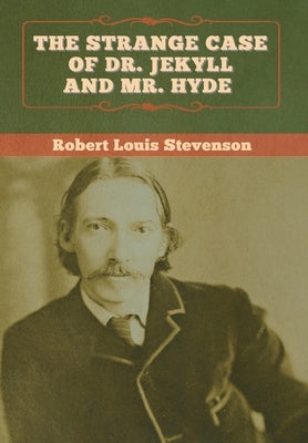 The Strange Case of Dr. Jekyll and Mr. Hyde by Stevenson, Robert Louis