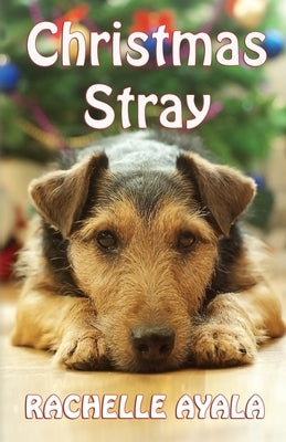 Christmas Stray by Ayala, Rachelle