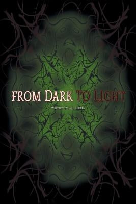 From Dark to Light by Dailey, Ron