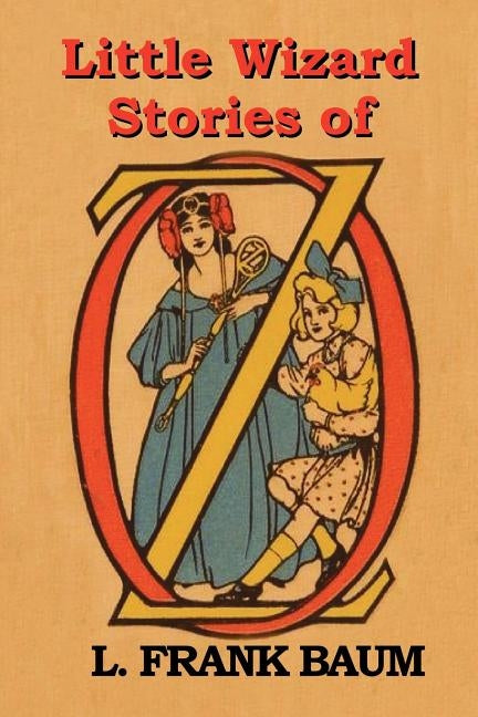 Little Wizard Stories of Oz by Baum, L. Frank