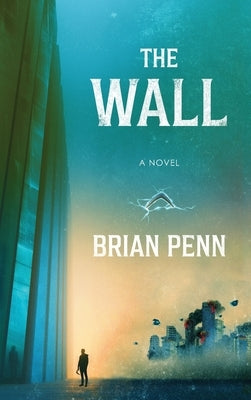 The Wall by Penn, Brian