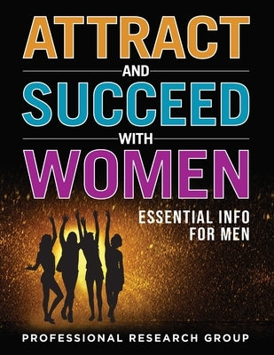 Attract and Succeed with Women by (Prg), Professional Research Group