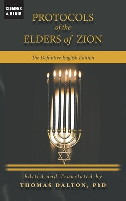 Protocols of the Elders of Zion: The Definitive English Edition by Dalton, Thomas