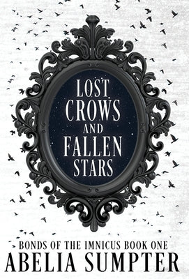 Lost Crows and Fallen Stars by Sumpter, Abelia