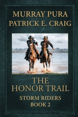 The Honor Trail by Craig, Patrick E.