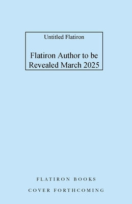 Untitled Flatiron by 2025, Flatiron Author to Be Revealed Mar