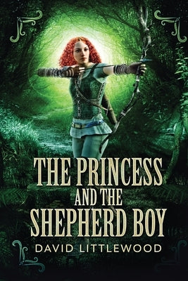 The Princess And The Shepherd Boy by Littlewood, David