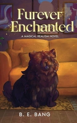 Furever Enchanted by Bang, B. E.