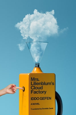 Mrs. Lilienblum's Cloud Factory by Gefen, Iddo