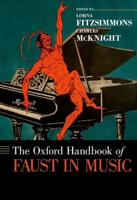 The Oxford Handbook of Faust in Music by Fitzsimmons, Lorna