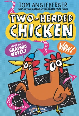 Two-Headed Chicken by Angleberger, Tom