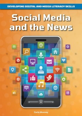 Social Media and the News by Mooney, Carla