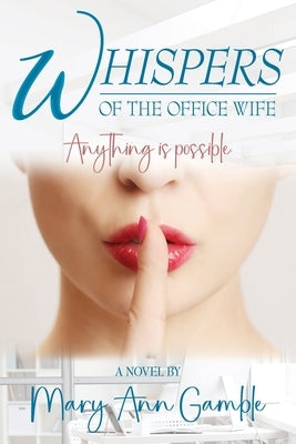 Whispers of the Office Wife by Gamble, Mary Ann