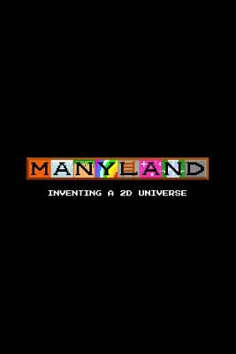 Manyland + Anyland: Inventing a Universe by Anylanders, Manylanders +.