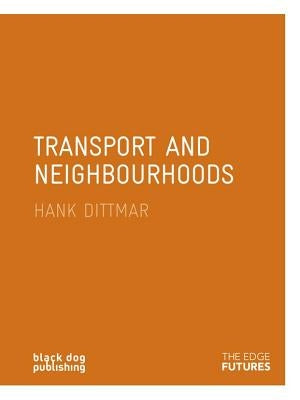 Transport and Neighbourhood by Dittmar, Hank