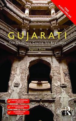 Colloquial Gujarati: The Complete Course for Beginners by Dave, Jagdish