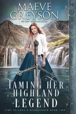 Taming Her Highland Legend by Greyson, Maeve