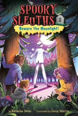 Spooky Sleuths #2: Beware the Moonlight! by Deen, Natasha