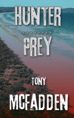 Hunter / Prey by McFadden, Tony