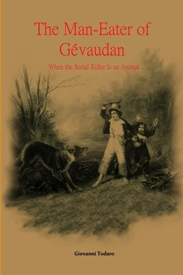 The man-eater of Gévaudan by Todaro, Giovanni