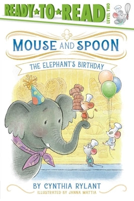 The Elephant's Birthday: Ready-To-Read Level 2 by Rylant, Cynthia