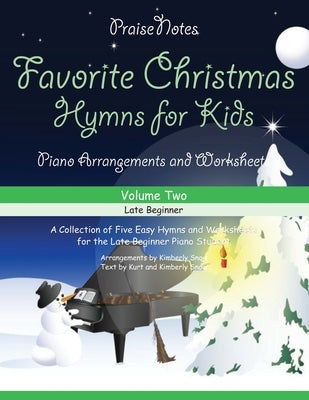 Favorite Christmas Hymns for Kids (Volume 2): A Collection of Five Easy Hymns for the Early and Late Beginner by Snow, Kurt Alan