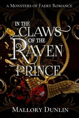 In the Claws of the Raven Prince by Dunlin, Mallory