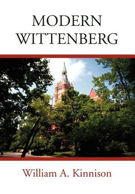 Modern Wittenberg by Kinnison, William A.